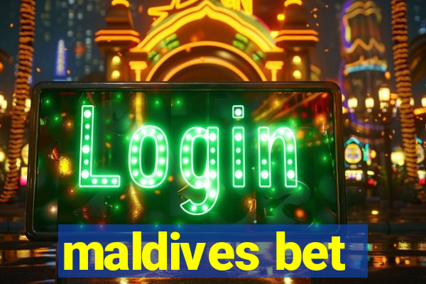 maldives bet