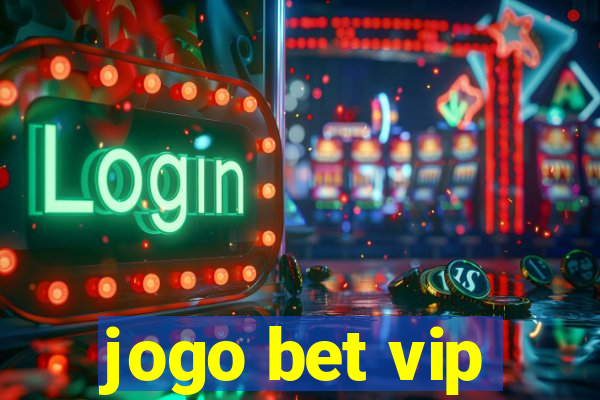 jogo bet vip