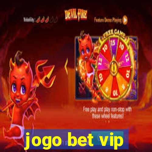 jogo bet vip