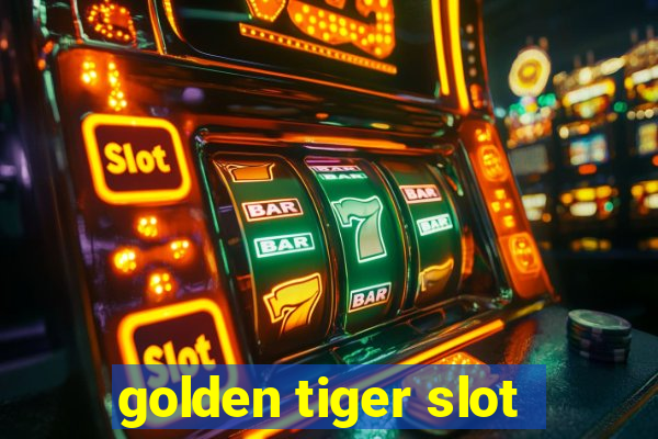 golden tiger slot