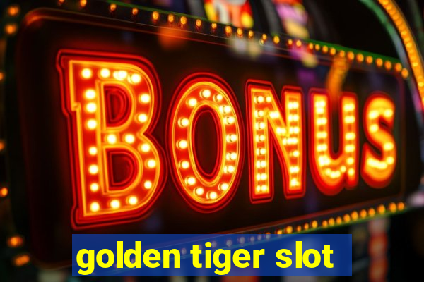 golden tiger slot