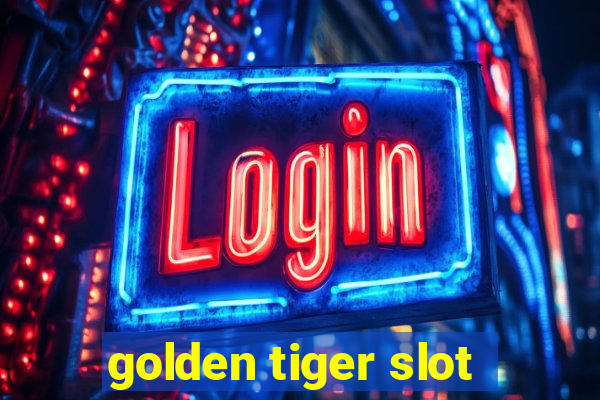 golden tiger slot