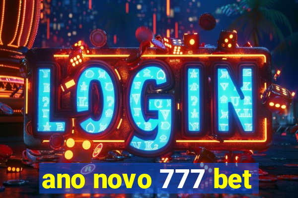 ano novo 777 bet