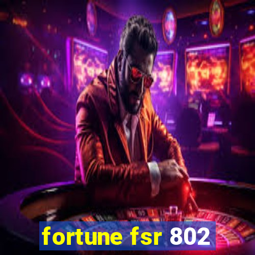 fortune fsr 802