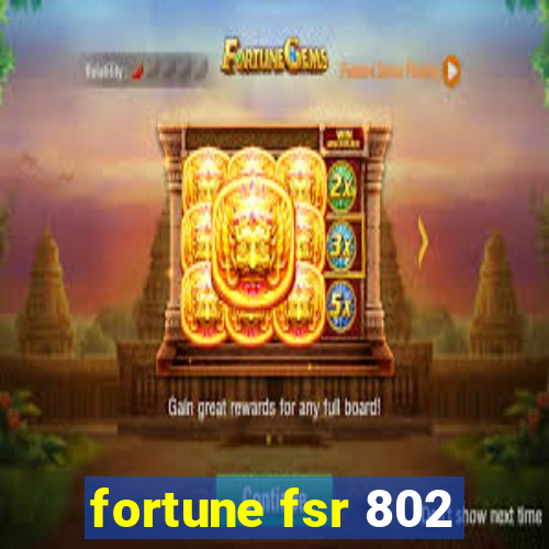 fortune fsr 802