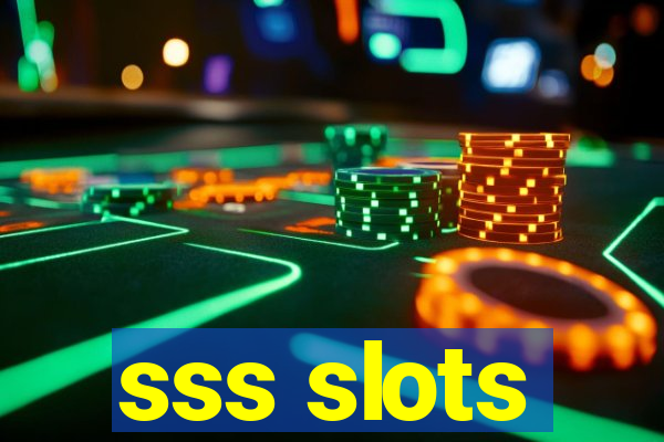 sss slots