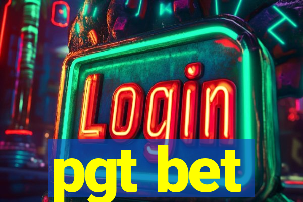 pgt bet