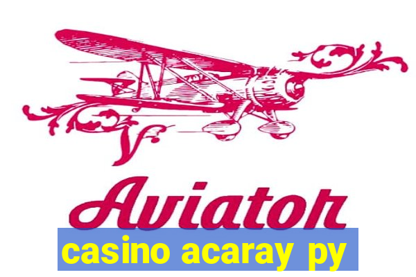 casino acaray py