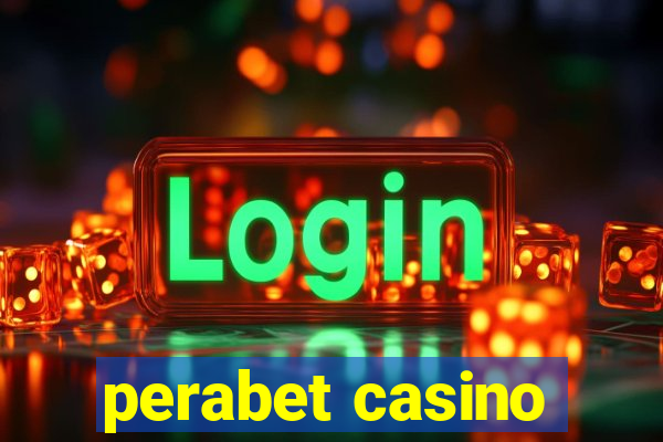 perabet casino