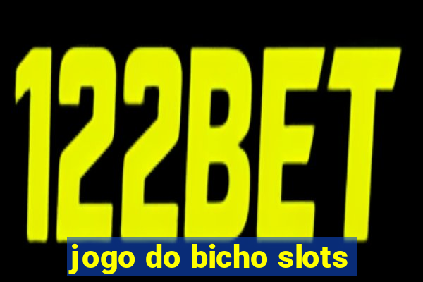 jogo do bicho slots