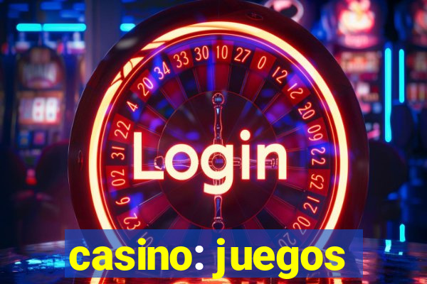 casino: juegos