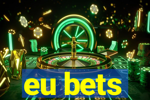 eu bets