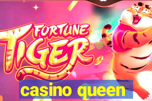 casino queen