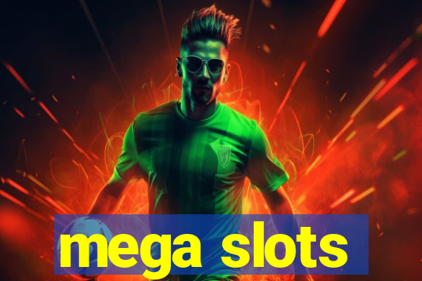 mega slots