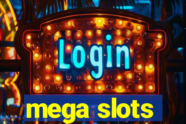 mega slots