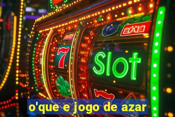 o'que e jogo de azar