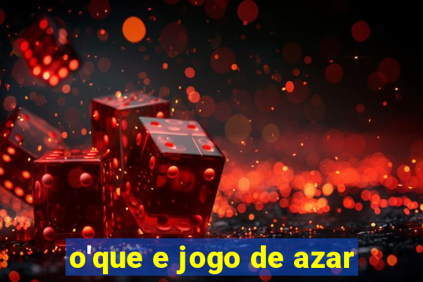 o'que e jogo de azar