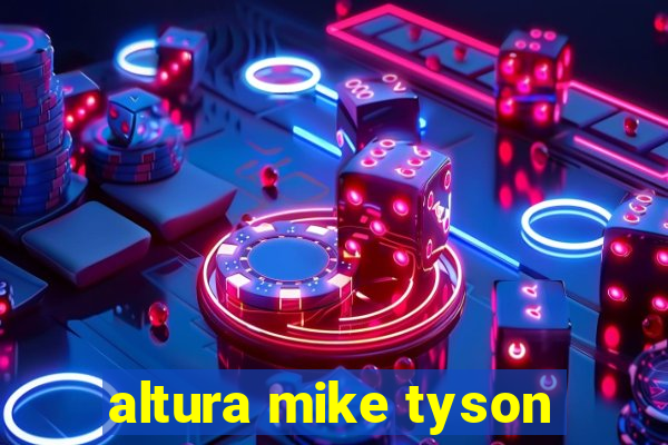 altura mike tyson