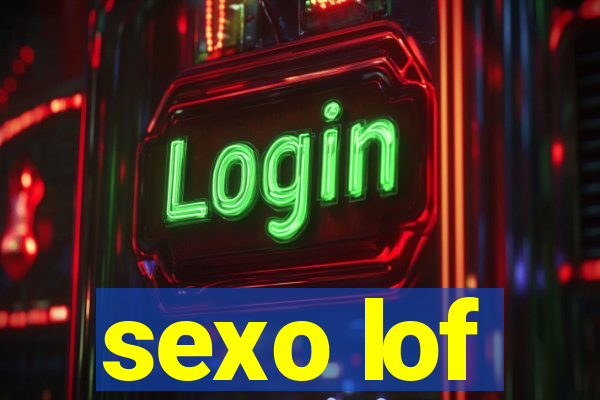 sexo lof