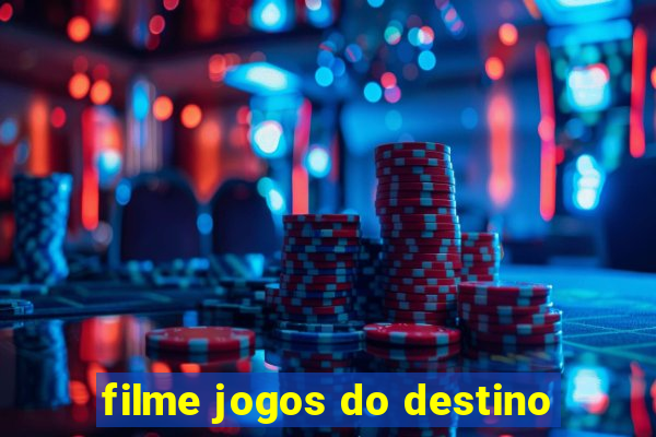 filme jogos do destino