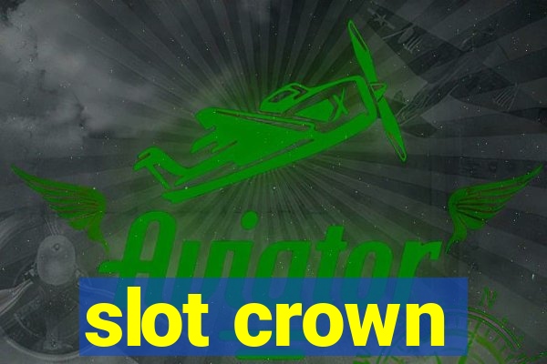 slot crown