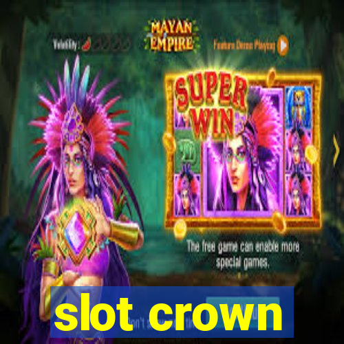 slot crown