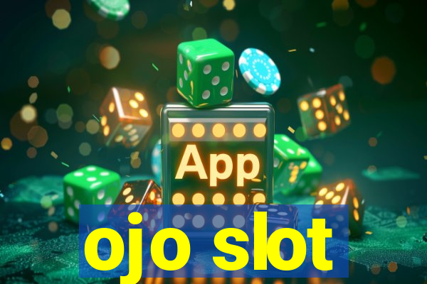 ojo slot