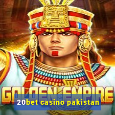 20bet casino pakistan