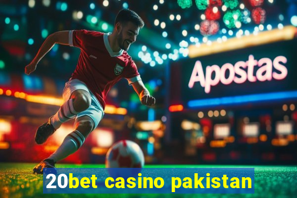 20bet casino pakistan