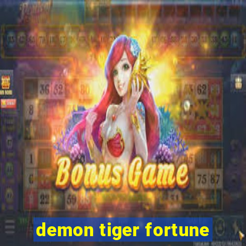 demon tiger fortune