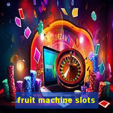 fruit machine slots