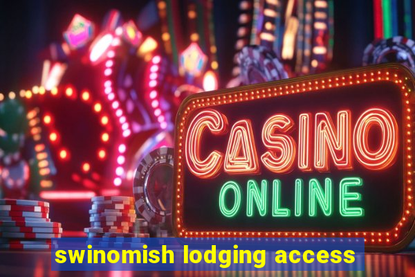 swinomish lodging access