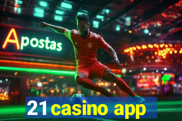 21 casino app