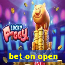 bet on open