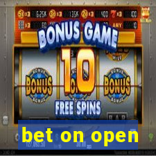 bet on open