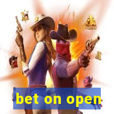 bet on open