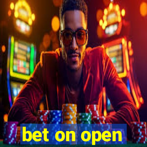 bet on open