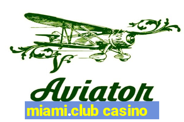 miami.club casino