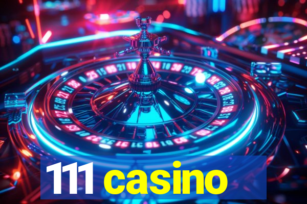 111 casino