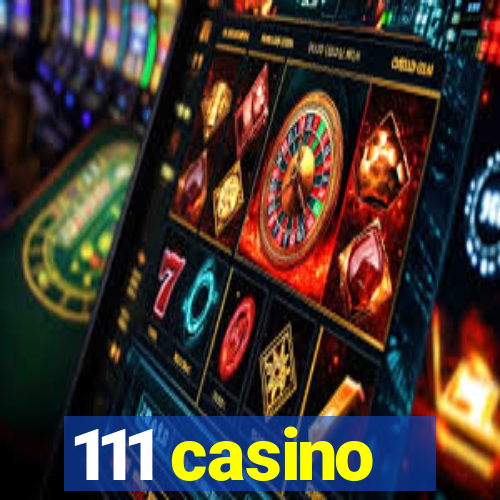 111 casino