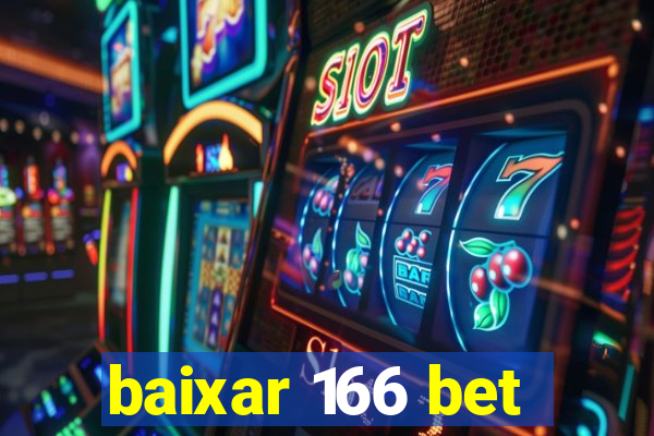 baixar 166 bet