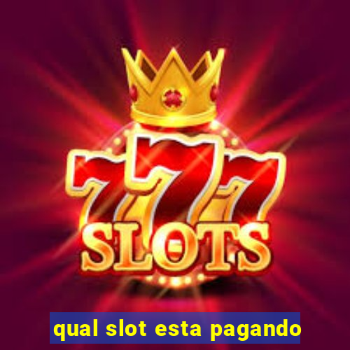 qual slot esta pagando