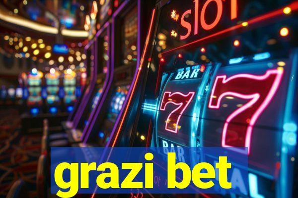 grazi bet