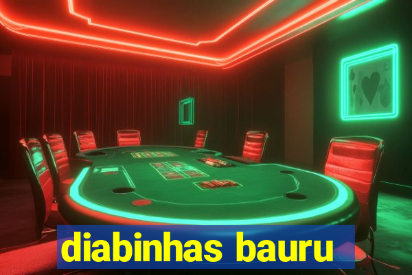 diabinhas bauru