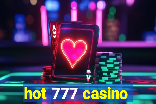 hot 777 casino