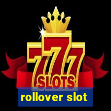 rollover slot