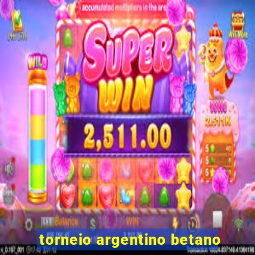 torneio argentino betano