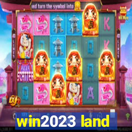 win2023 land