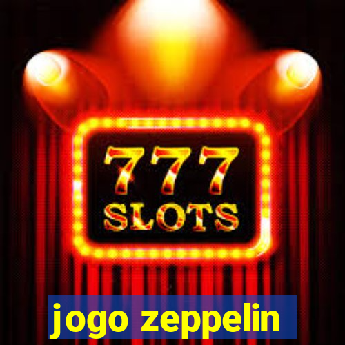 jogo zeppelin