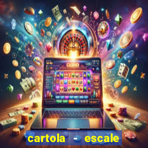 cartola - escale seu time!